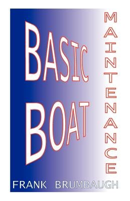 Basic Boat Maintenance by Brumbaugh, Frank