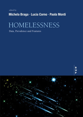 Homelessness: Data, Prevalence and Features by Braga, Michela