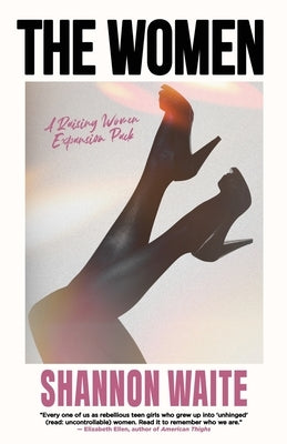 The Women: A Raising Women Expansion Pack by Waite, Shannon