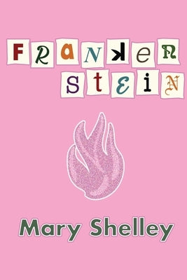 Frankenstein: Or, the Modern Prometheus by Burks, Christopher