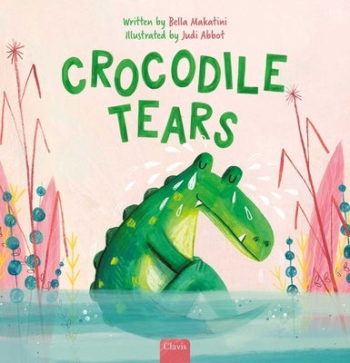 Crocodile Tears by Makatini, Bella
