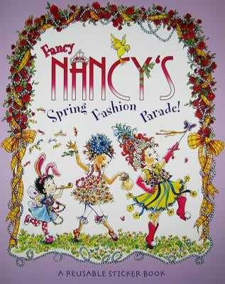 Fancy Nancy's Fashion Parade! Reusable Sticker Book by O'Connor, Jane