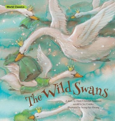 The Wild Swans by Andersen, Hans Christian