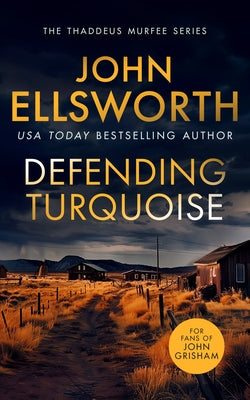Defending Turquoise by Ellsworth, John
