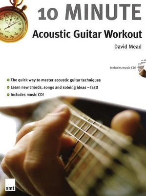 10 Minute Acoustic Guitar Workout [With CD] by Mead, David