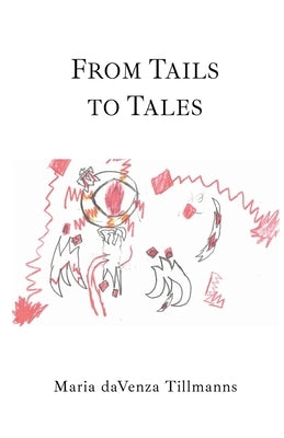 From Tails to Tales: Discovering philosophical treasures in picture books by Davenza Tillmanns, Maria
