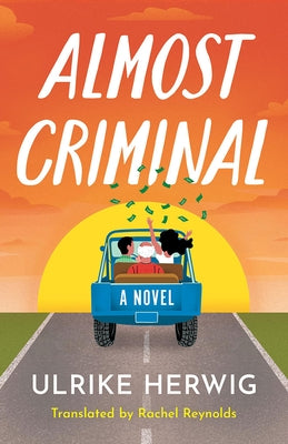 Almost Criminal by Herwig, Ulrike