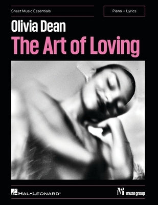 Olivia Dean - The Art of Loving: Sheet Music Essentials Songbook for Piano with Lyrics by Dean, Olivia
