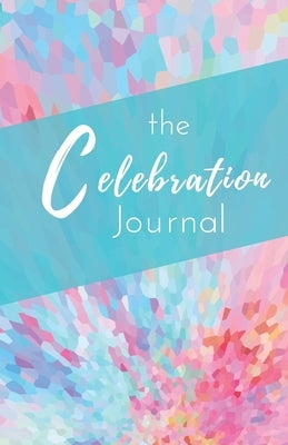 The Celebration Journal by Hewitt, Debra