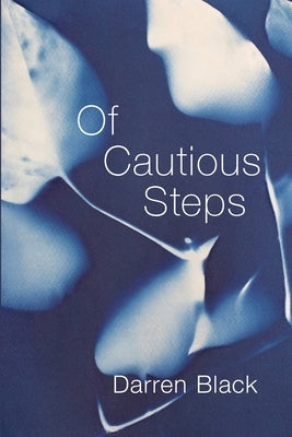 Of Cautious Steps by Black, Darren
