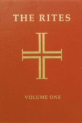 The Rites of the Catholic Church: Volume One: Volume 1 by Various