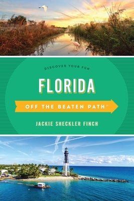 Florida Off the Beaten Path(R): Discover Your Fun by Finch, Jackie Sheckler