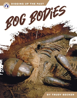 Bog Bodies by Becker, Trudy