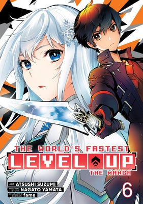 The World's Fastest Level Up (Manga) Vol. 6 by Yamata, Nagato