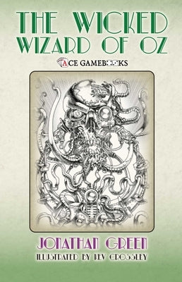 Wicked Wizard of Oz by Green, Jonathan