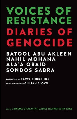 Voices of Resistance: Diaries of Genocide by Abu Akleen, Batool