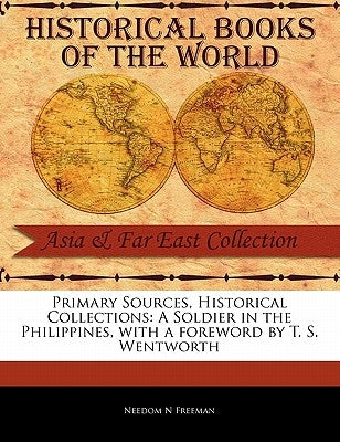 A Soldier in the Philippines by Freeman, Needom N.