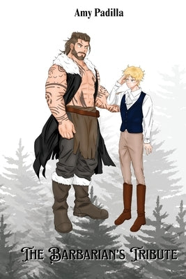 The Barbarian's Tribute by Padilla, Amy