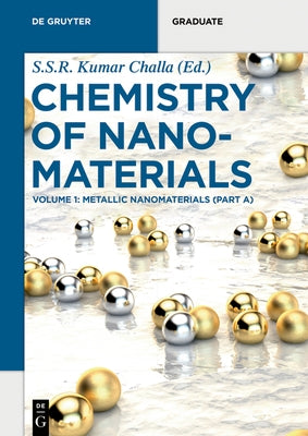 Metallic Nanomaterials (Part A) by Challa, S. S. R. Kumar