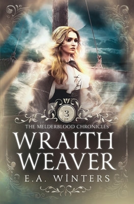 Wraithweaver by Winters, E. a.
