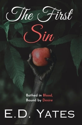 The First Sin by Yates, E. D.