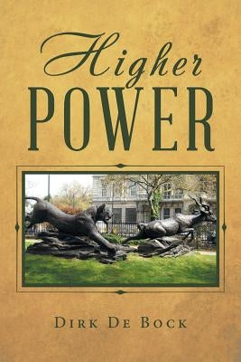 Higher Power by De Bock, Dirk