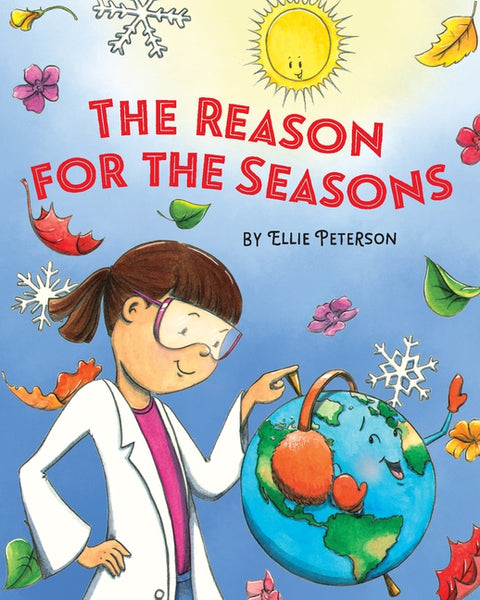 The Reason for the Seasons by Peterson, Ellie