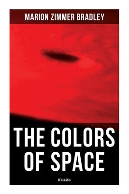The Colors of Space (SF Classic) by Bradley, Marion Zimmer