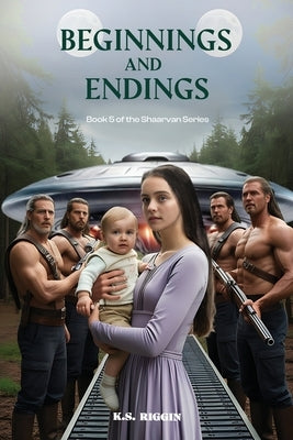 Shaara - Beginnings And Endings: Book 5 of The Shaarvan Series by Riggin, K. S.