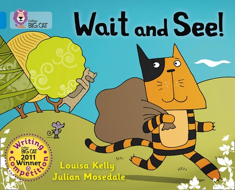 Wait and See! by Mosedale, Julian