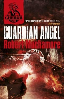 Cherub: Guardian Angel: Book 14 by Muchamore, Robert