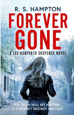 Forever Gone: A Lee Danforth Suspense Novel by Hampton, R. S.