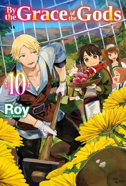 By the Grace of the Gods: Volume 10 (Light Novel) by Roy