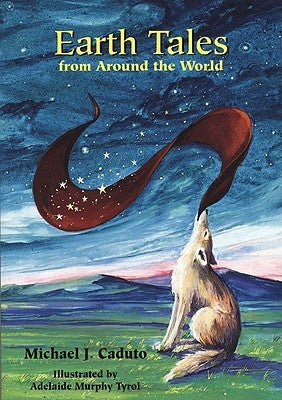 Earth Tales from Around the World by Caduto, Michael J.