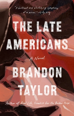 The Late Americans by Taylor, Brandon