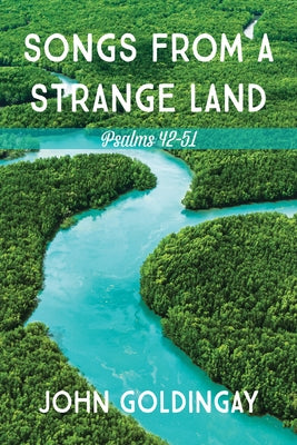 Songs from a Strange Land by Goldingay, John
