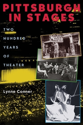 Pittsburgh in Stages by Conner, Lynne Thompson