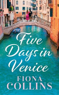 Five Days in Venice by Collins, Fiona