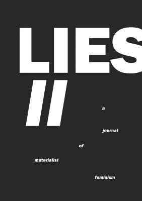 Lies II: A Journal of Materialist Feminism by Lies