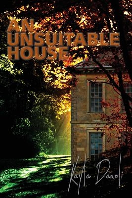 An Unsuitable House by Danoli, Kayla