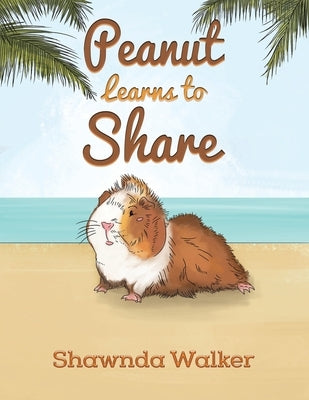Peanut Learns to Share by Walker, Shawnda