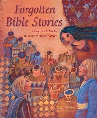 Forgotten Bible Stories by McAllister, Margaret