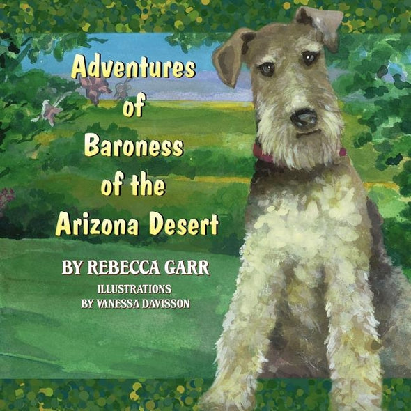 Adventures of Baroness of the Arizona Desert by Garr, Rebecca
