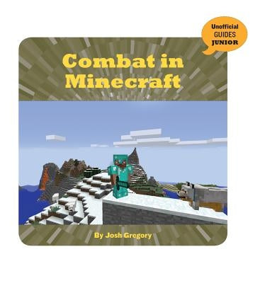 Combat in Minecraft by Gregory, Josh