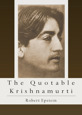 The Quotable Krishnamurti by Epstein, Robert