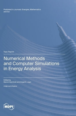 Numerical Methods and Computer Simulations in Energy Analysis by Kamiński, Marcin