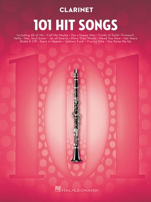 101 Hit Songs for Clarinet by Hal Leonard Corp