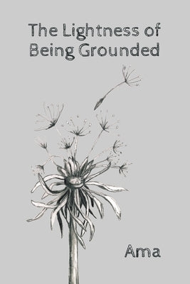The Lightness of Being Grounded by Rentschler, Amanda