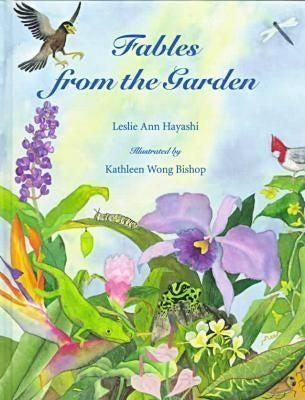 Fables from the Garden by Hayashi, Leslie Ann