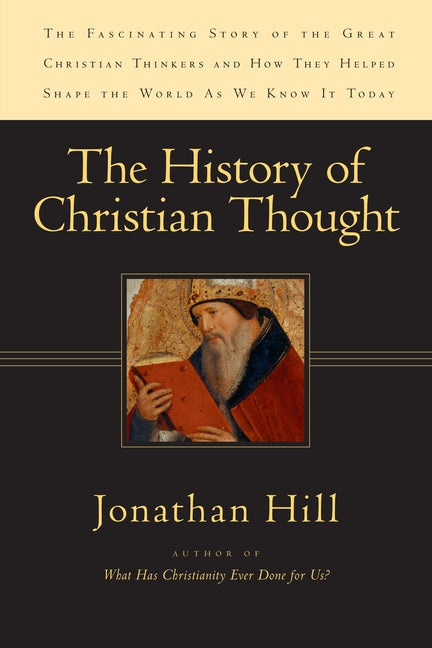 The History of Christian Thought by Hill, Jonathan